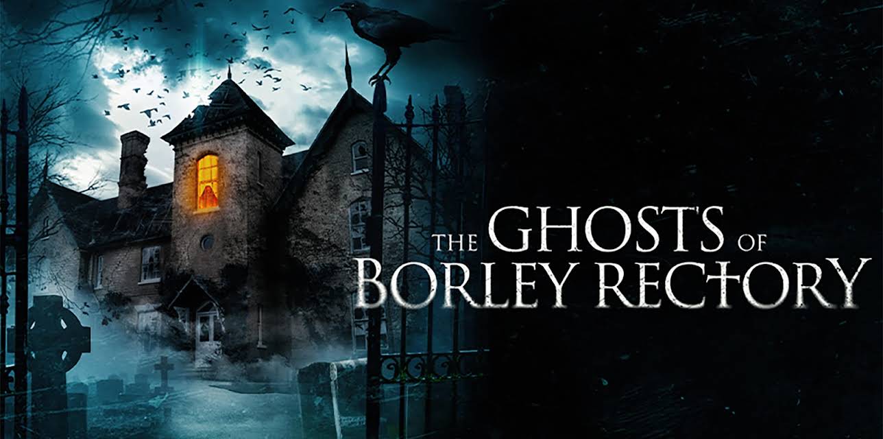 The Ghosts of Borley Rectory (2022)