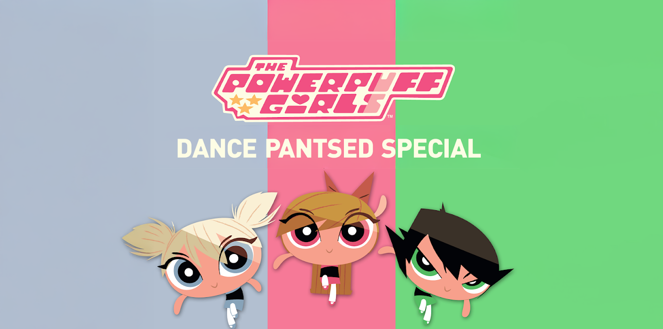 The Powerpuff Girls Special: Dance Pantsed Season 1