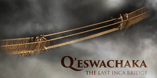 Q'eswachaka: The Last Inca Bridge (2015)