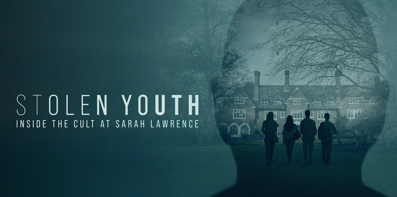 Stolen Youth: Inside the Cult at Sarah Lawrence