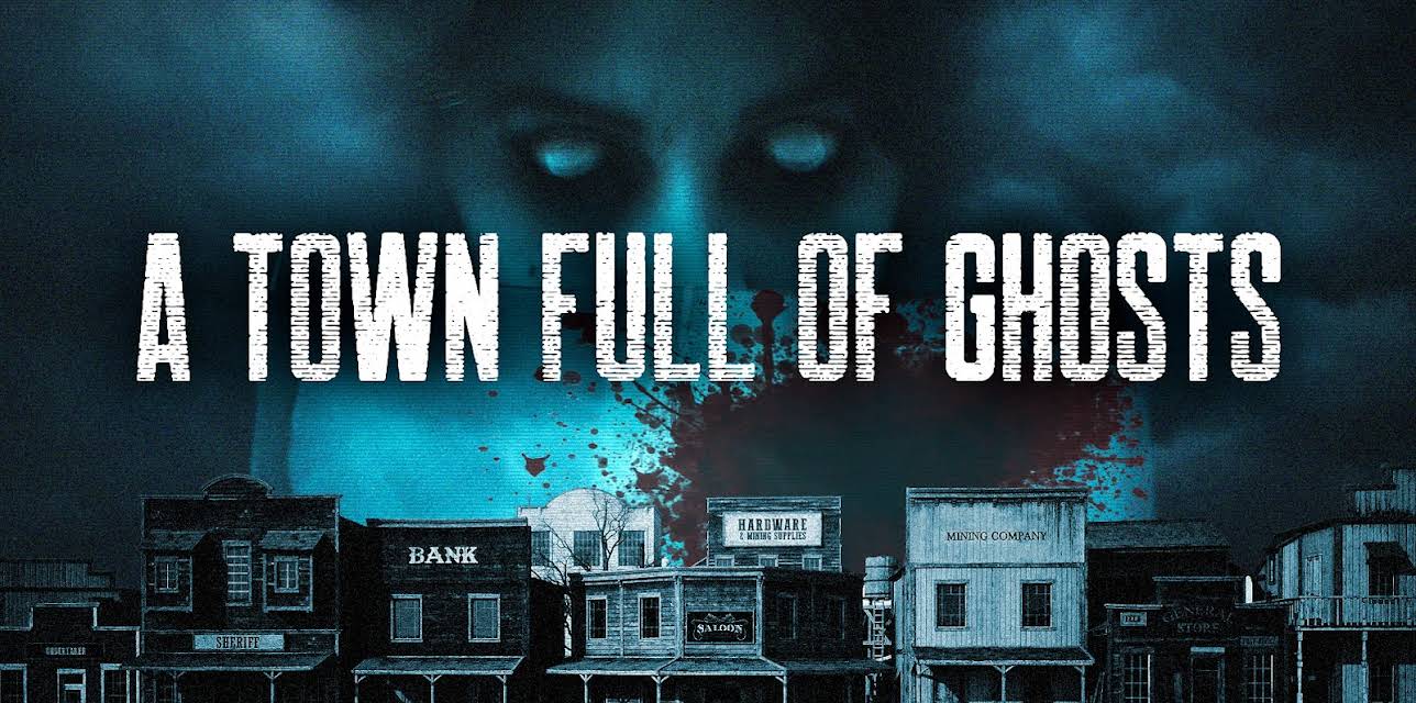 A Town Full of Ghosts (2022)