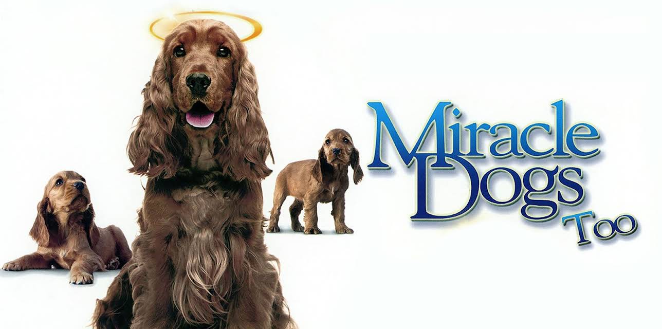 Miracle Dogs Too (2006)