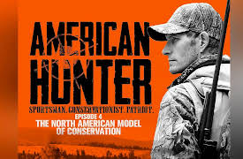 American Hunter: The North American Model of Conservation