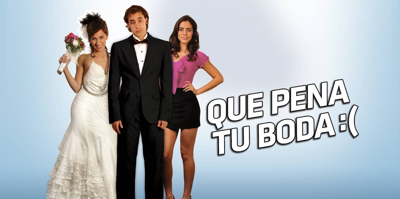 Que Pena Tu Boda (2011)
