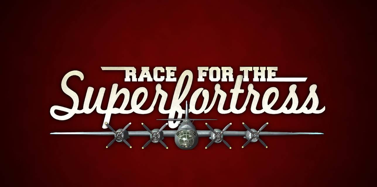 Race for the Superfortress (2025)