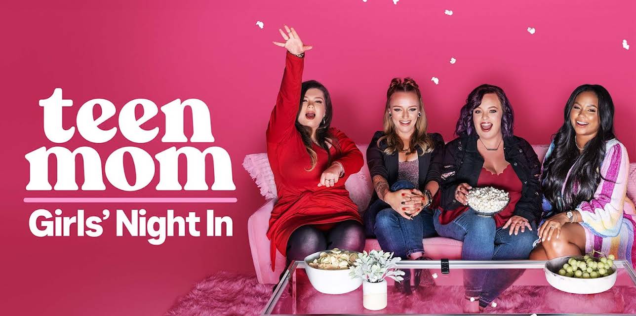 Teen Mom Girls Night In