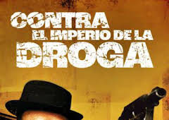 Contra el imperio de la droga
