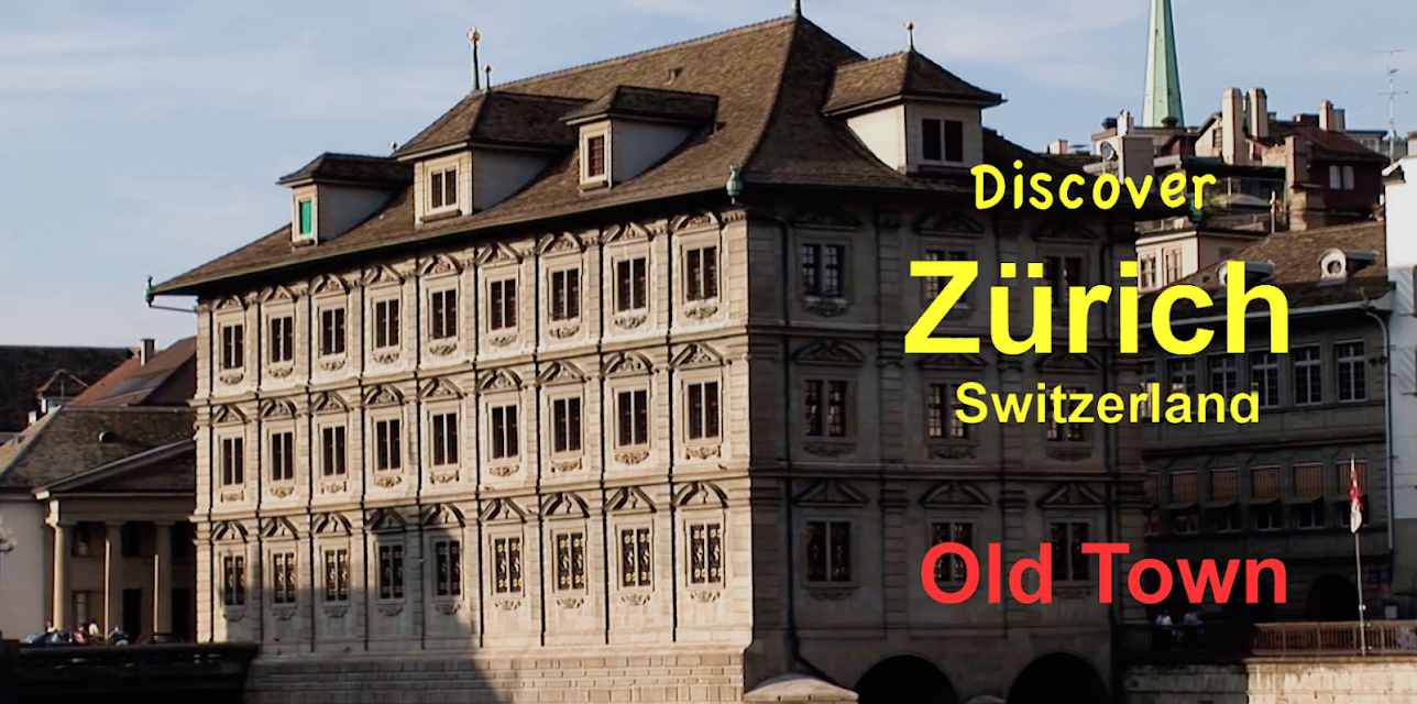 Discover Zurich Old Town, Switzerland (2017)