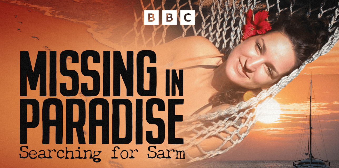 Missing in Paradise: Searching for Sarm