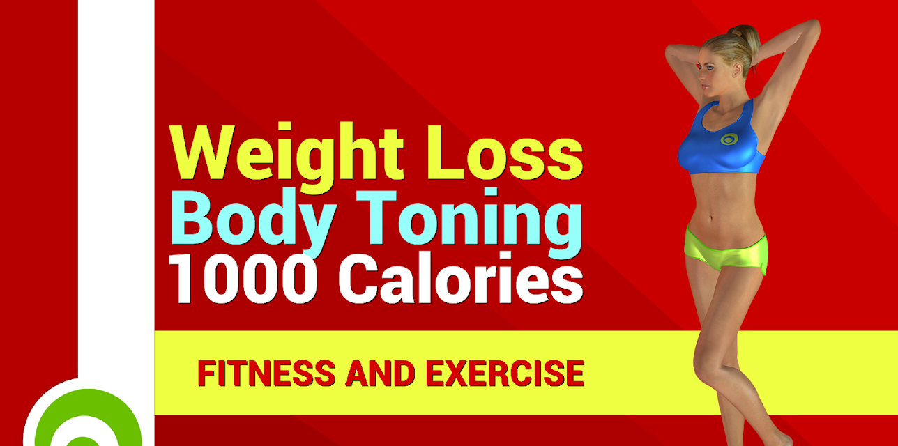 Weight Loss Body Toning 1000 Calories - Fitness and Exercise