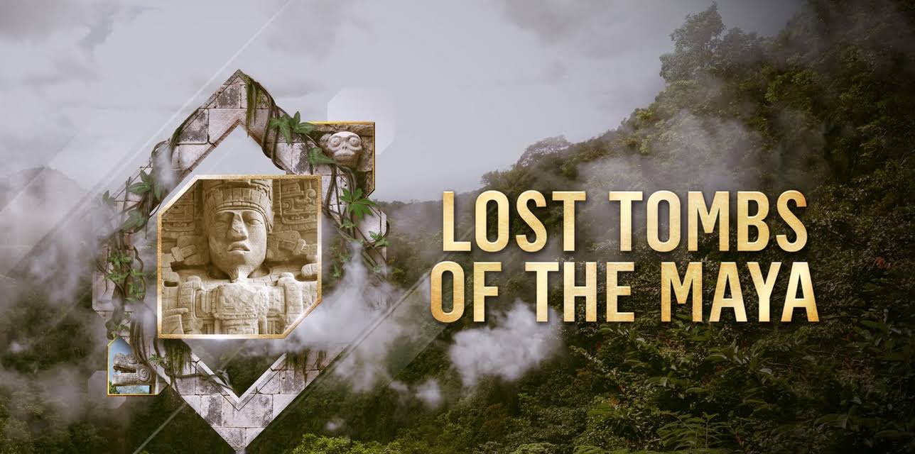 Lost Tombs Of The Maya