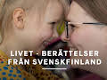 Livet - berättelser från Svenskfinland
