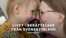 Livet - berättelser från Svenskfinland