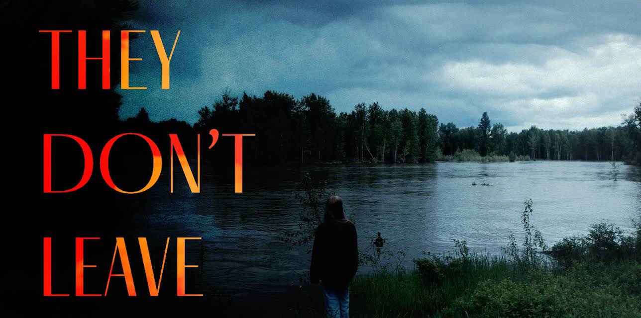They Don't Leave (2022)