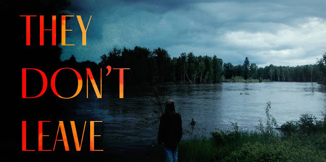 They Don't Leave (2022)