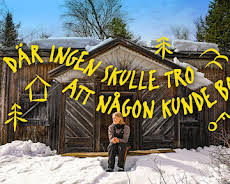 Där ingen skulle tro att någon kunde bo