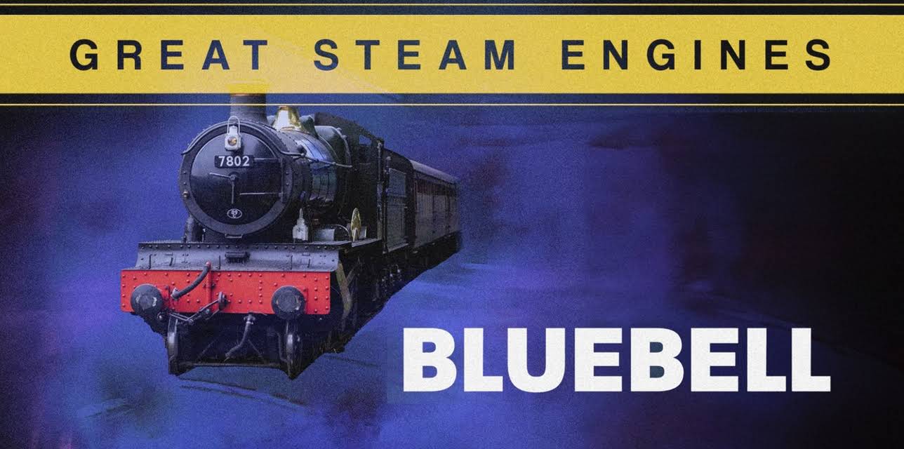 Great Steam Engines: Bluebell (2023)