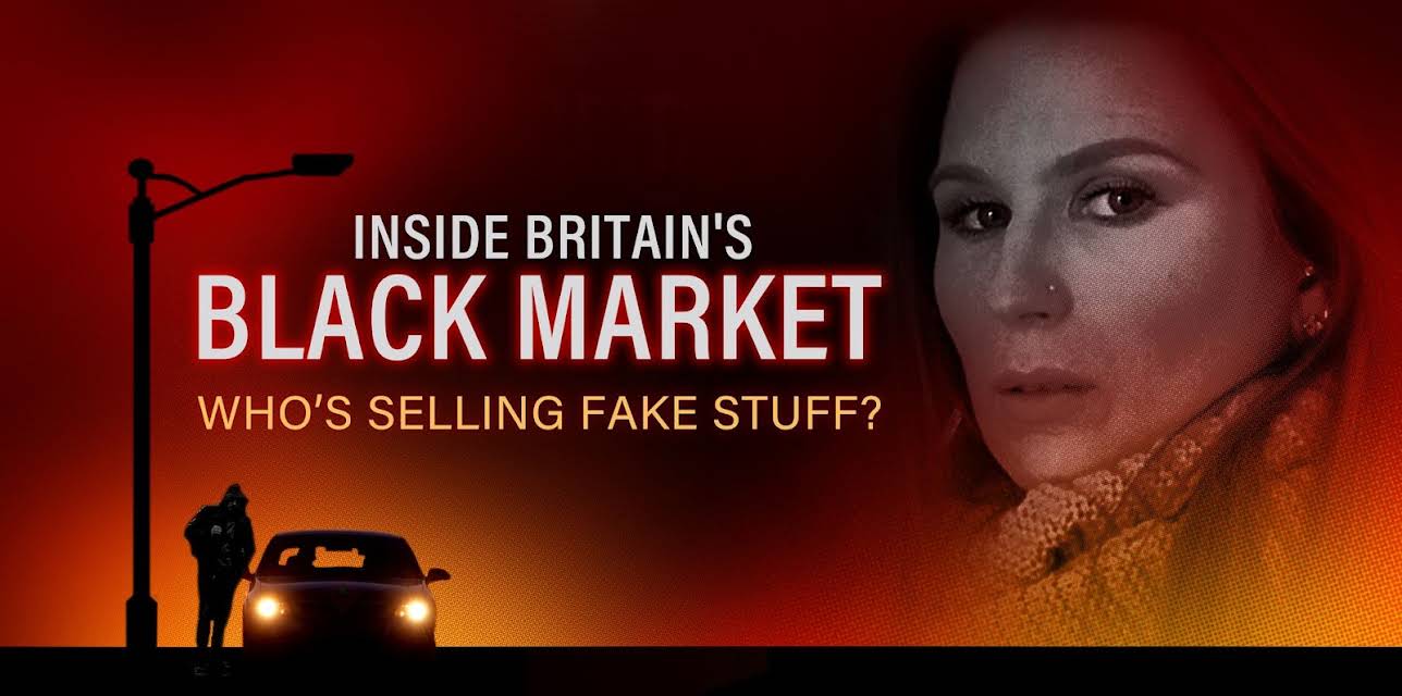 Inside Britains Black Market Whos Selling Fake Stuff (2019)