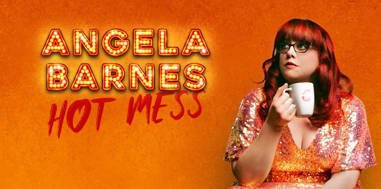 Angela Barnes: Hot Mess (2022)