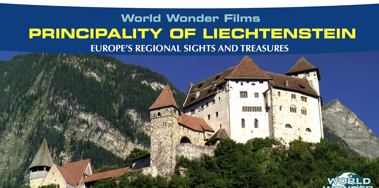 Regional Sights & Treasures: Principality of Liechtenstein