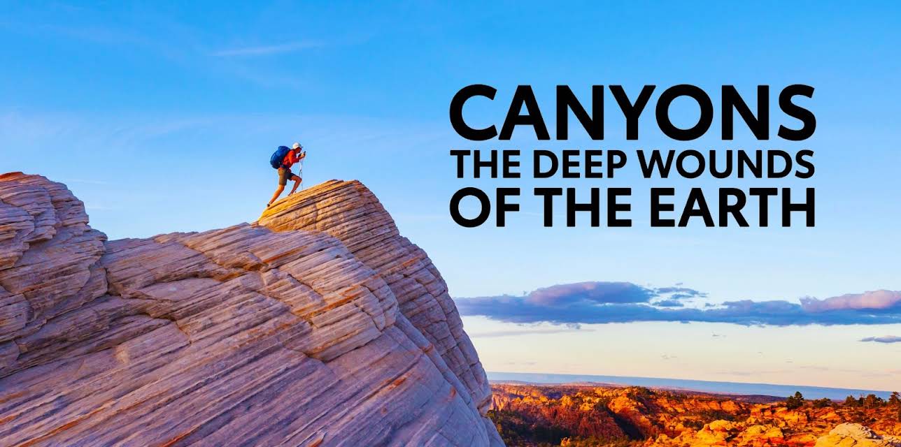 Canyons: The Deep Wounds of The Earth (2022)