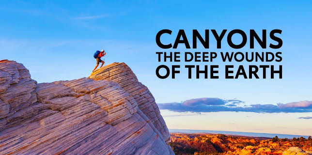 Canyons: The Deep Wounds of The Earth (2022)