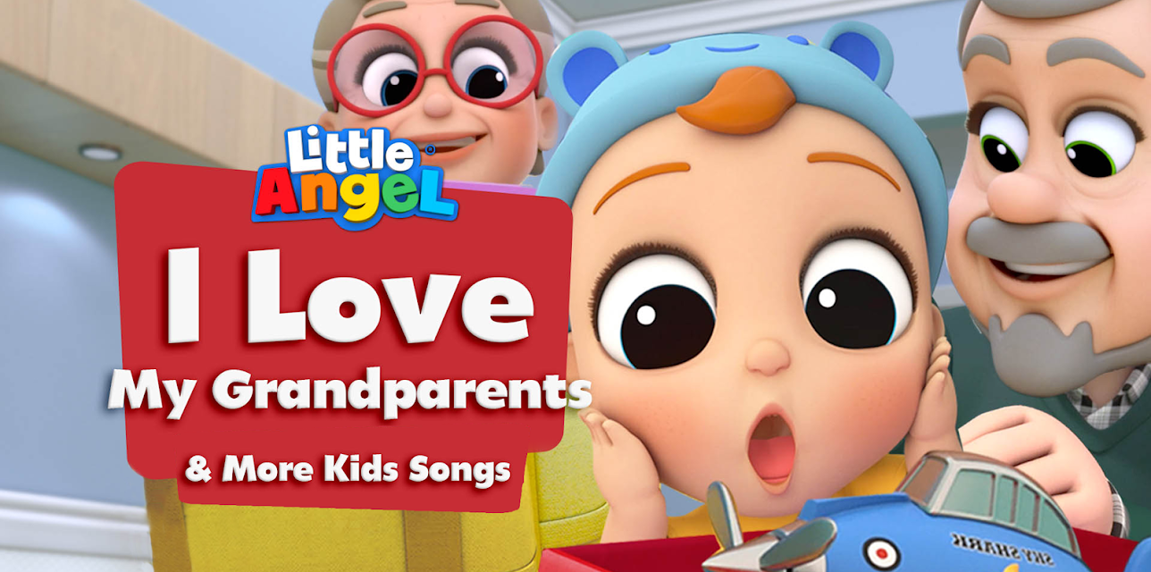 I Love My Grandparents & More Kids Songs - Little Angel