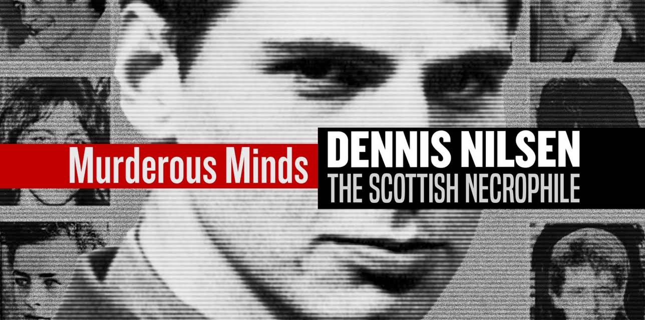 Murderous Minds: Dennis Nilsen (2024)