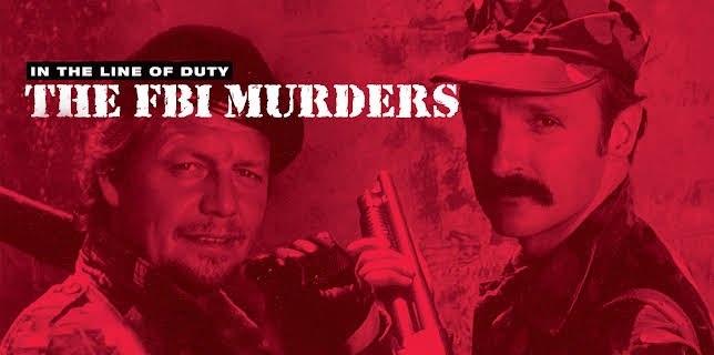 In the Line of Duty: The F.B.I. Murders (1988)