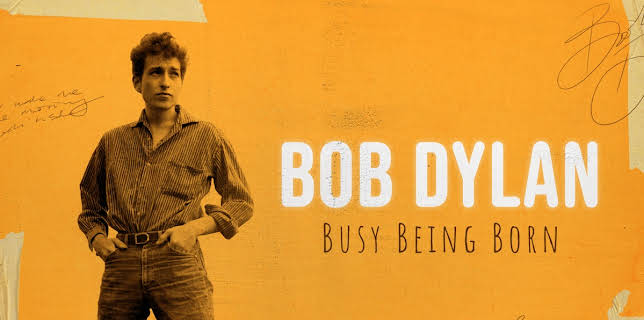Bob Dylan: Busy Being Born (2020)