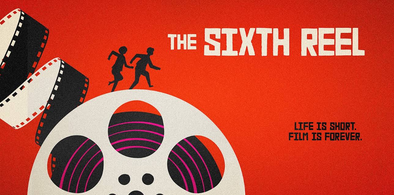 The Sixth Reel (2023)