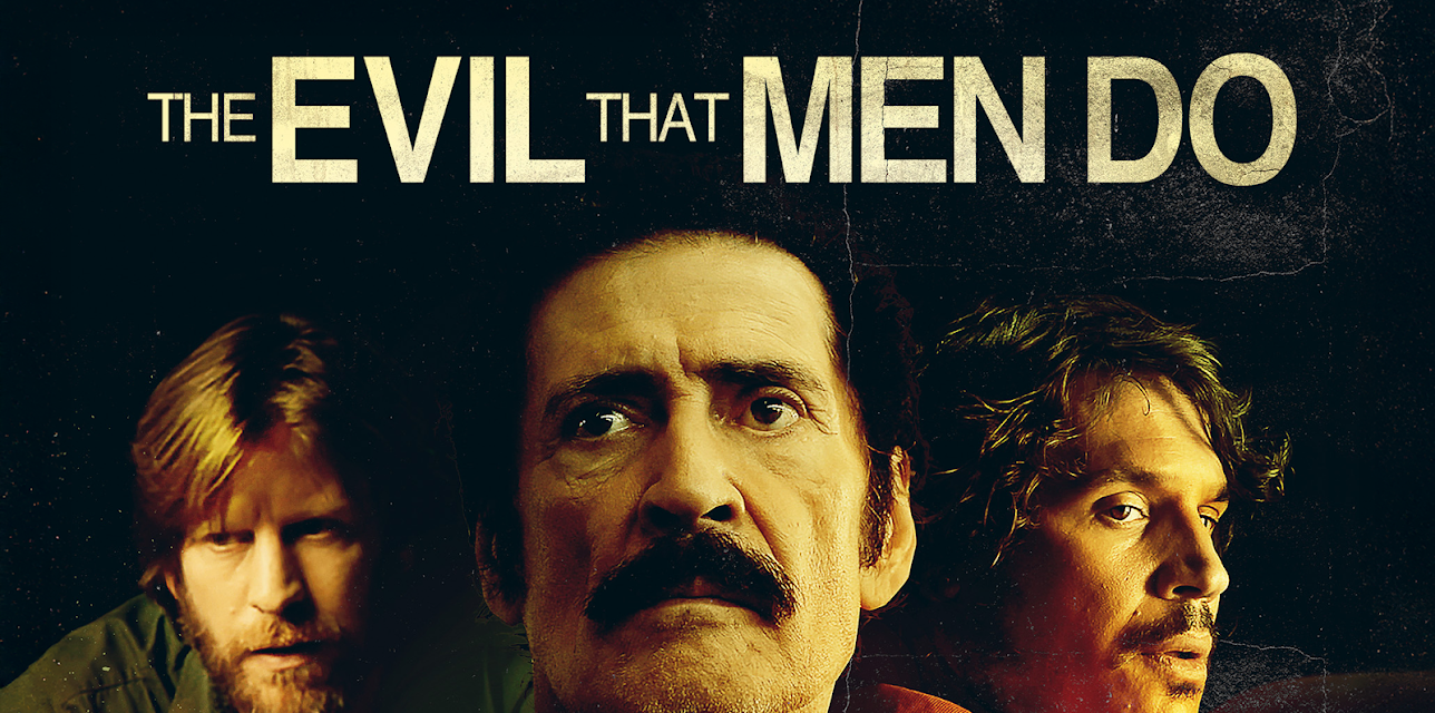 The Evil That Men Do (2017)