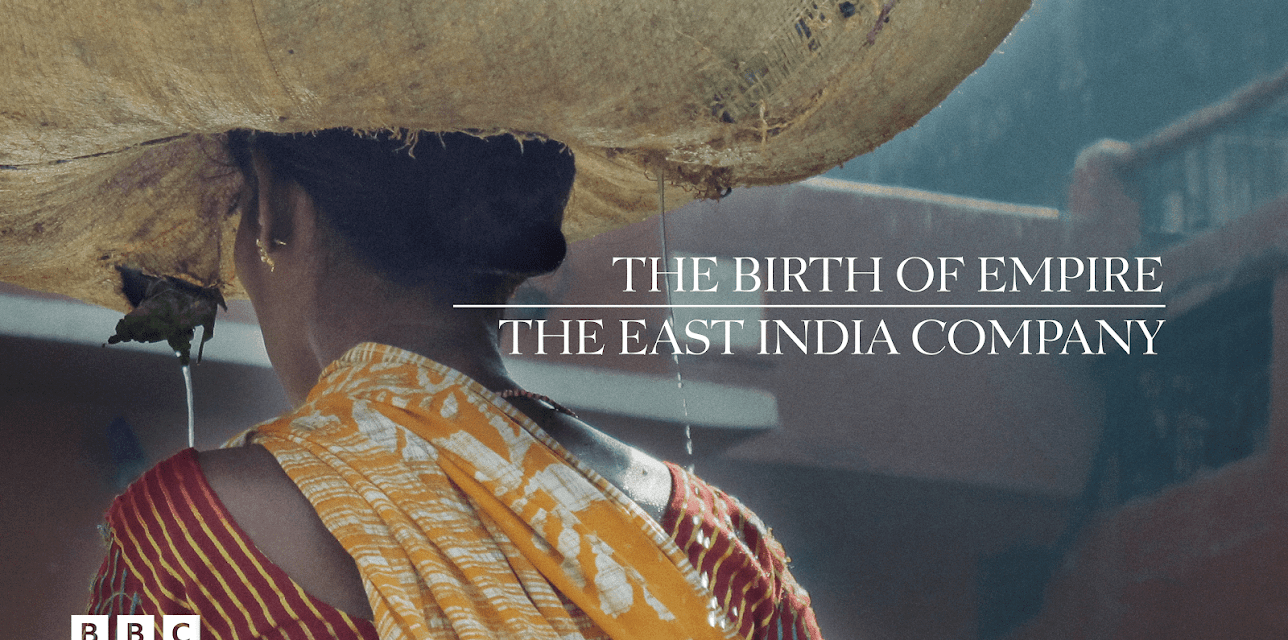 The Birth of Empire: The East India Company