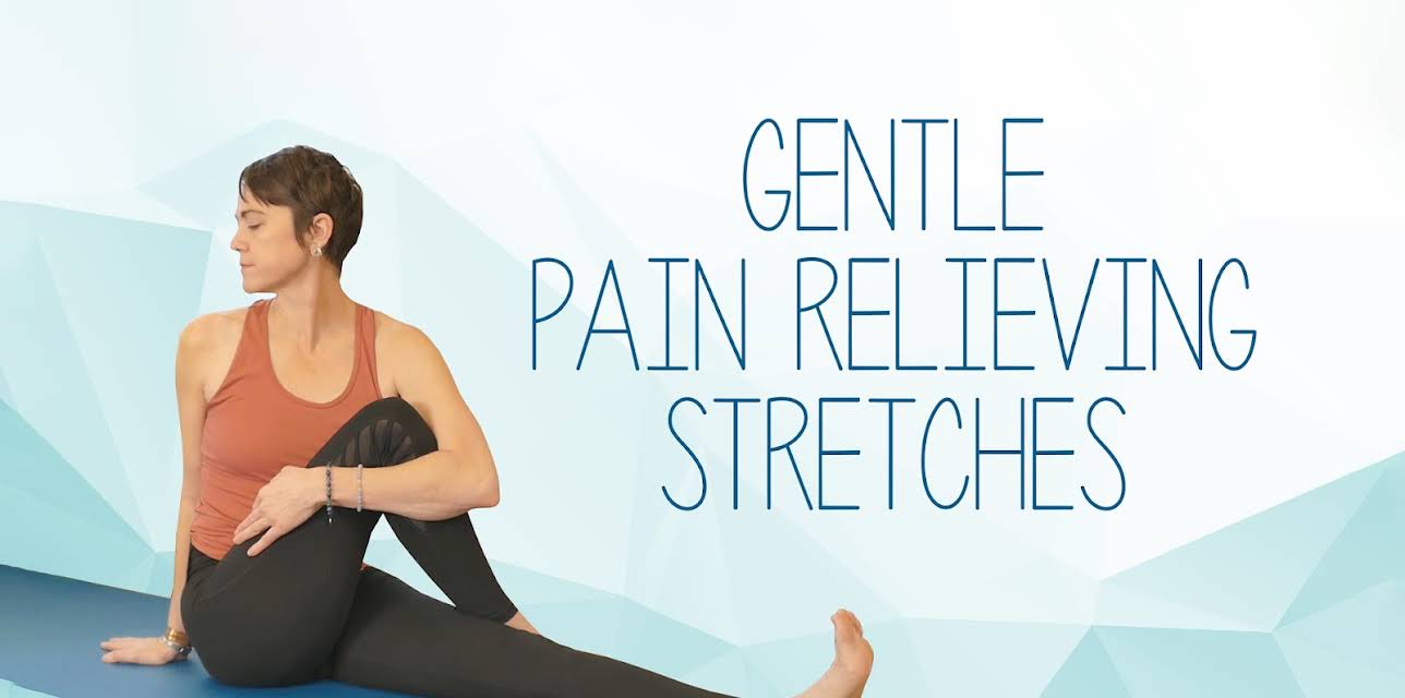 Gentle Pain Relieving Stretches