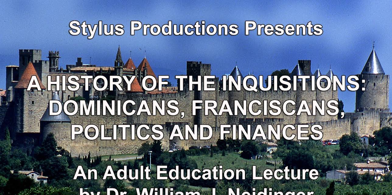A History of the Inquisitions: Dominicans, Franciscans, Politics and Finances