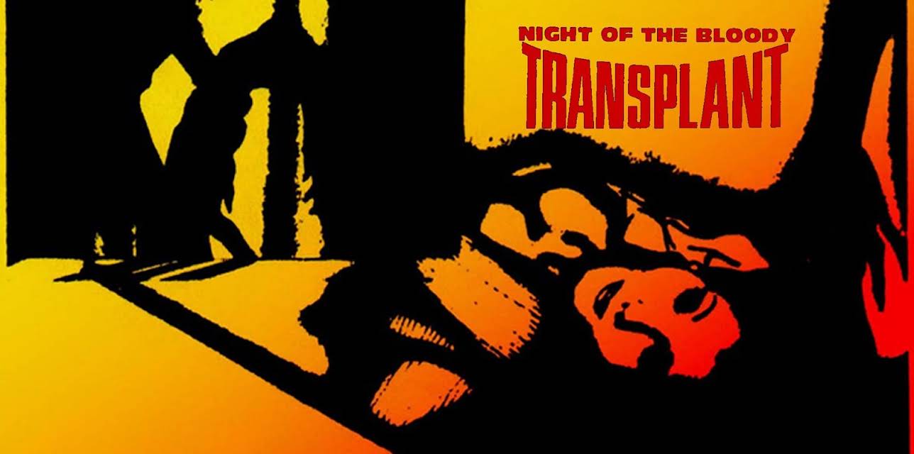 Night Of The Bloody Transplant (2020)