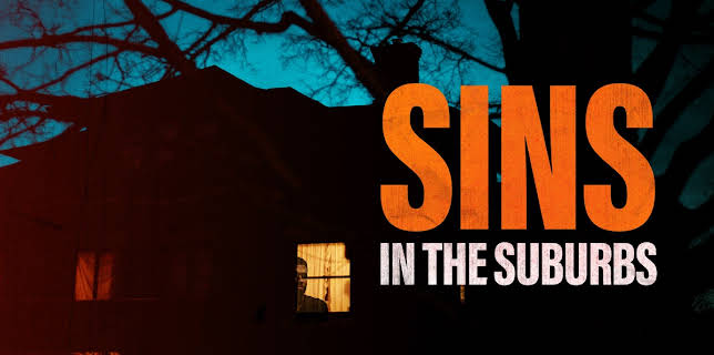 Sins in the Suburbs (2022)