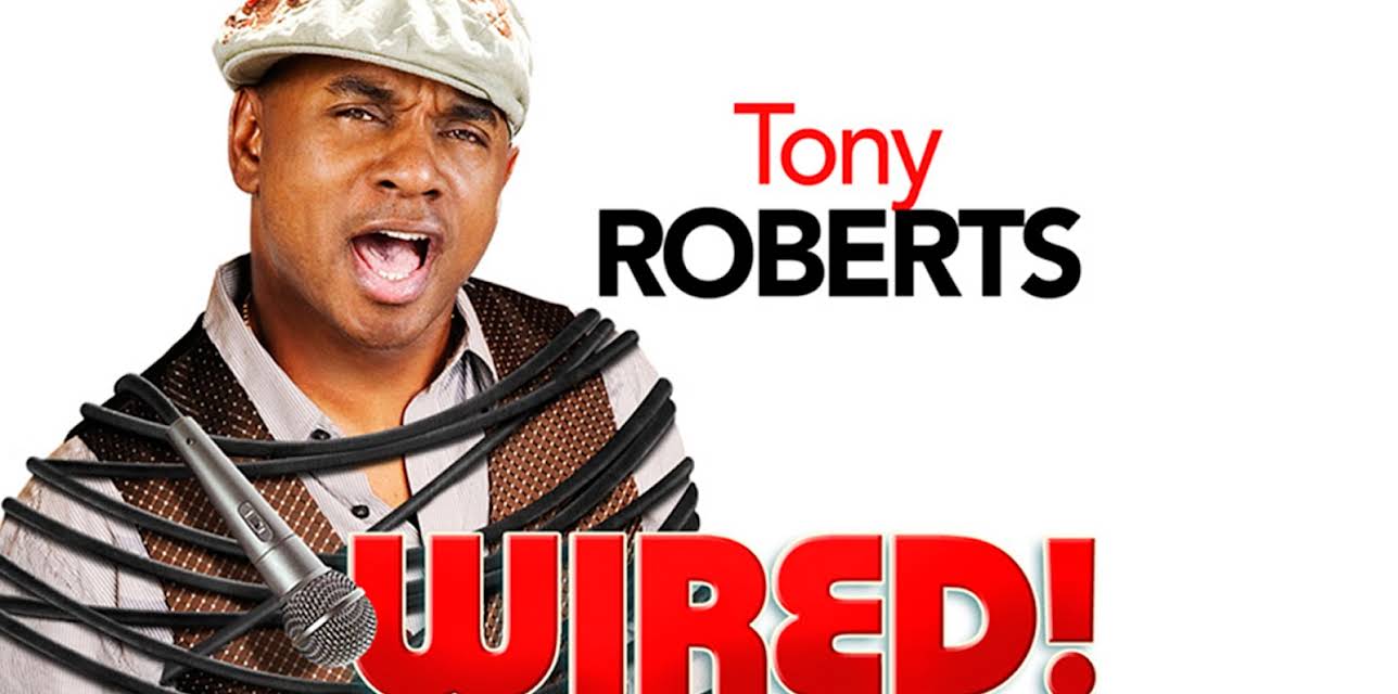 Tony Roberts: Wired! (2010)