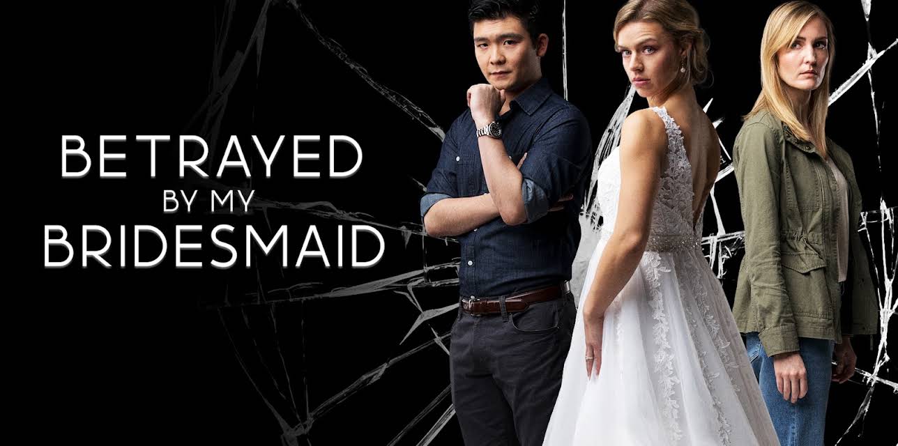 Betrayed By My Bridesmaid (2022)