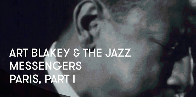 Art Blakey and The Jazz Messengers - Paris, Part I (1959)