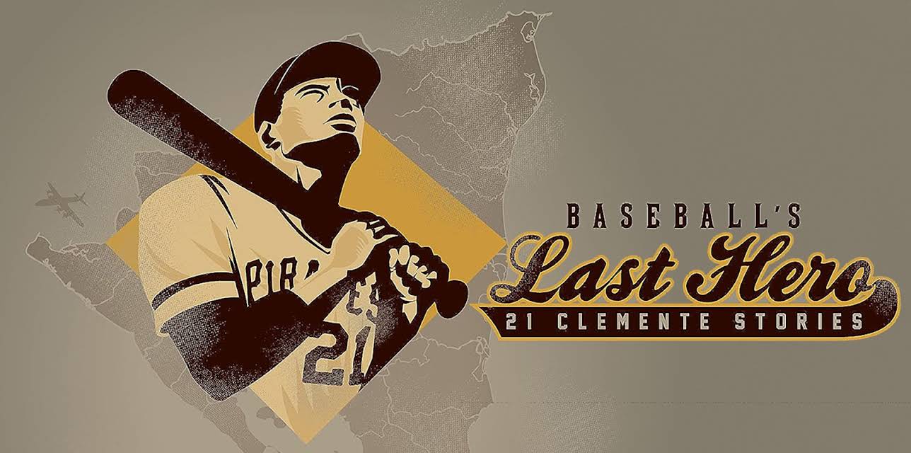 Baseball's Last Hero: 21 Clemente Stories (2013)