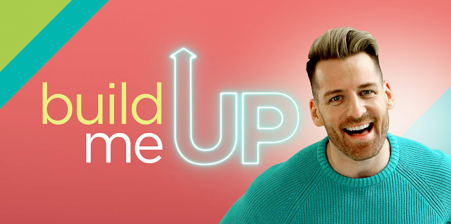 Build Me Up