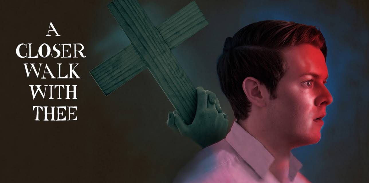 A Closer Walk With Thee (2017)