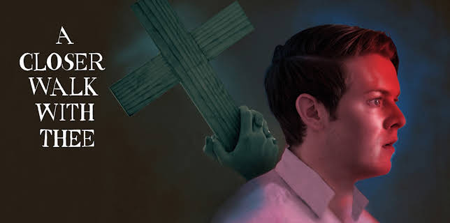 A Closer Walk With Thee (2017)