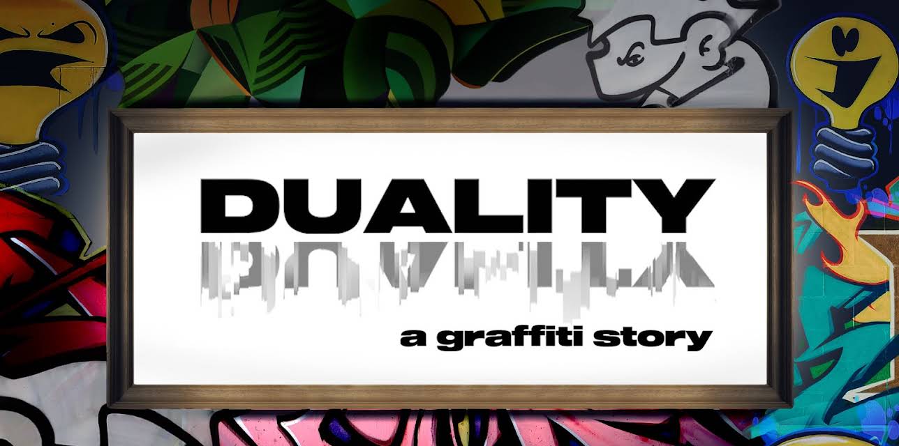 Duality: A Graffiti Story (2022)