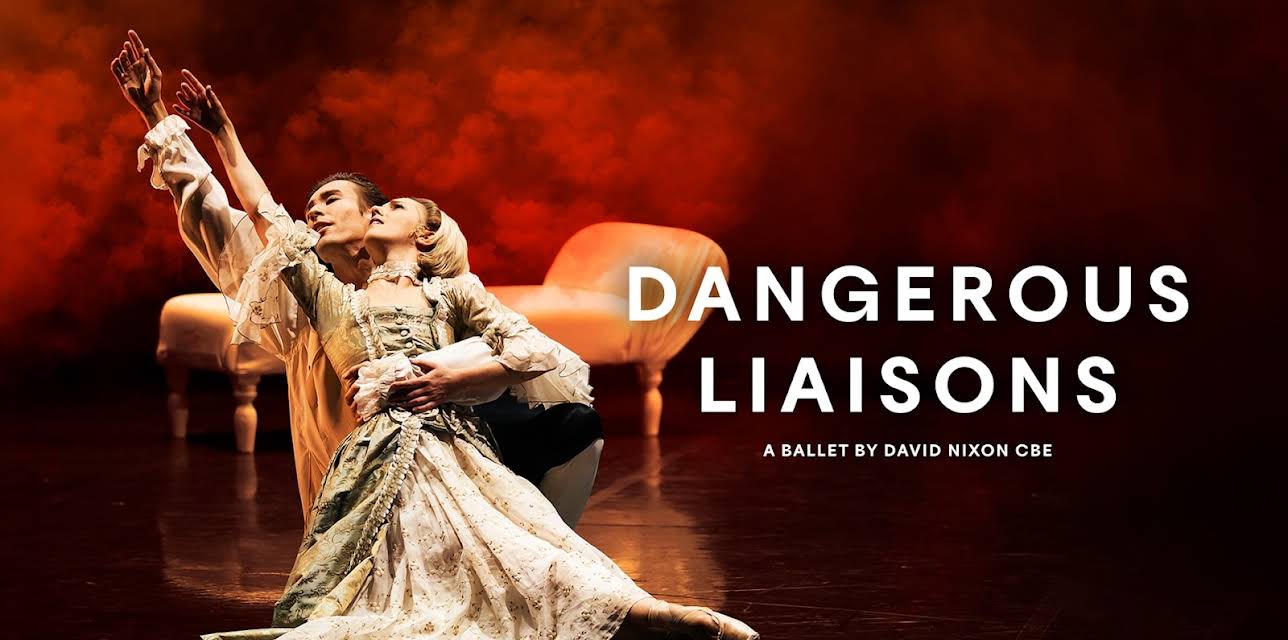 Dangerous Liaisons: A ballet by David Nixon CBE (2021)