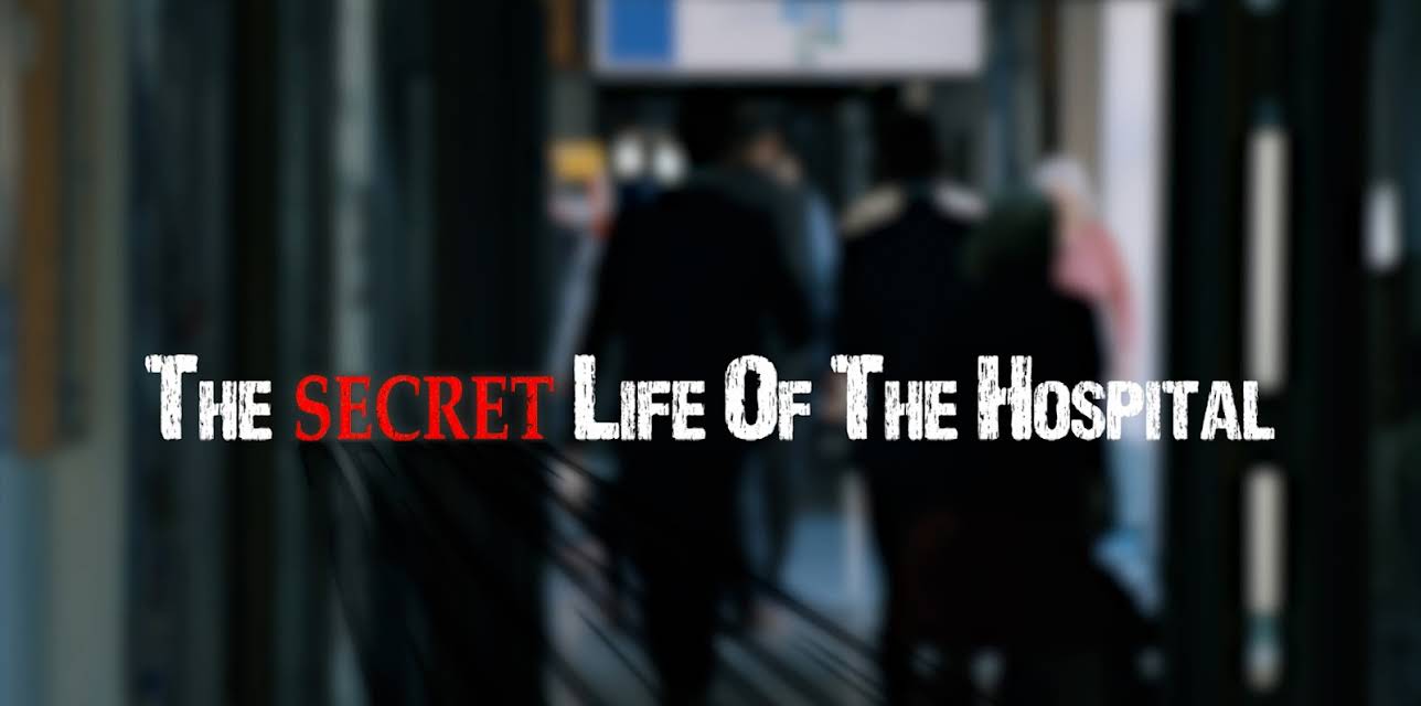 The Secret Life of the Hospital (2018)