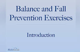 Balance and Fall Prevention Exercises: Introduction to Balance Exercises and Fall Prevention Exercise Program