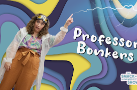 The Smack-Dab in the Middle of the Day Show: Professor Bonkers