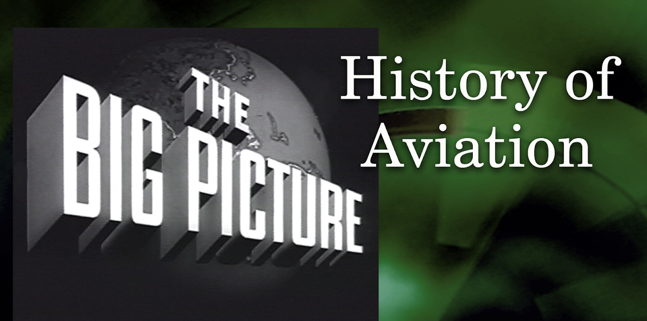 The Big Picture - History of Aviation (2011)